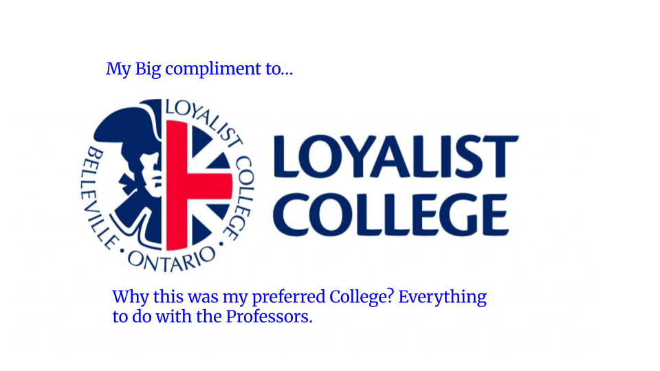 Why Loyalist College was my preferred College?